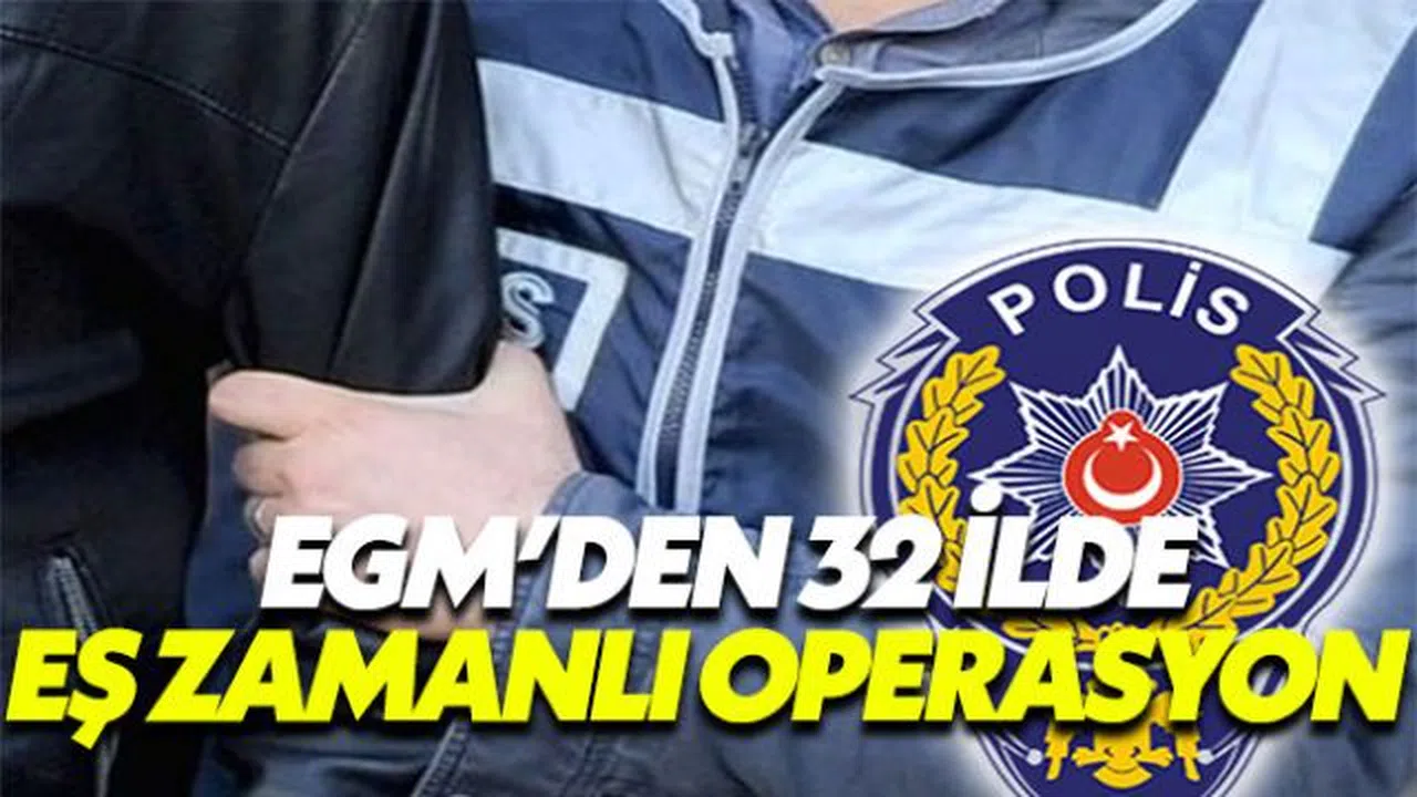 Emniyet'ten 32 İlde Eş Zamanlı FETÖ/PYD Operasyonu