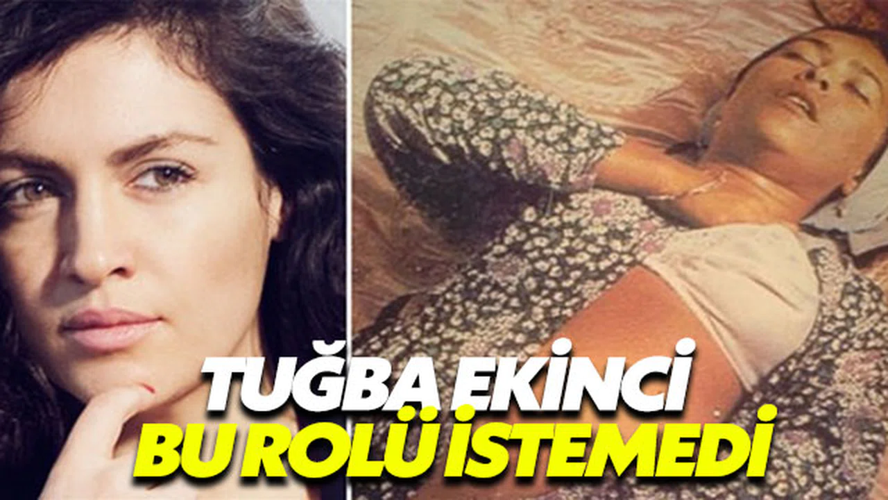 Tuğba Ekinci, Hülya Avşar’ın rolünü istemedi