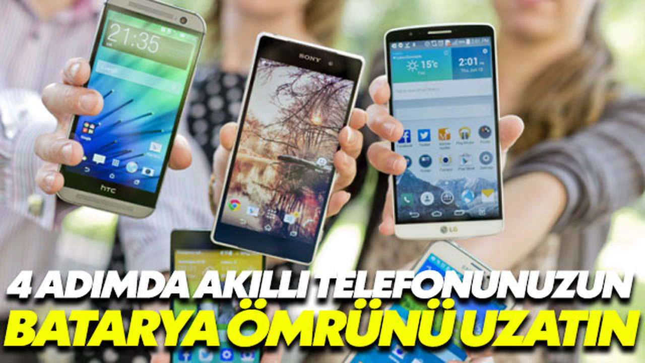 Akıllı telefonunuzun batarya ömrünü iki katına çıkartmak ister misiniz?