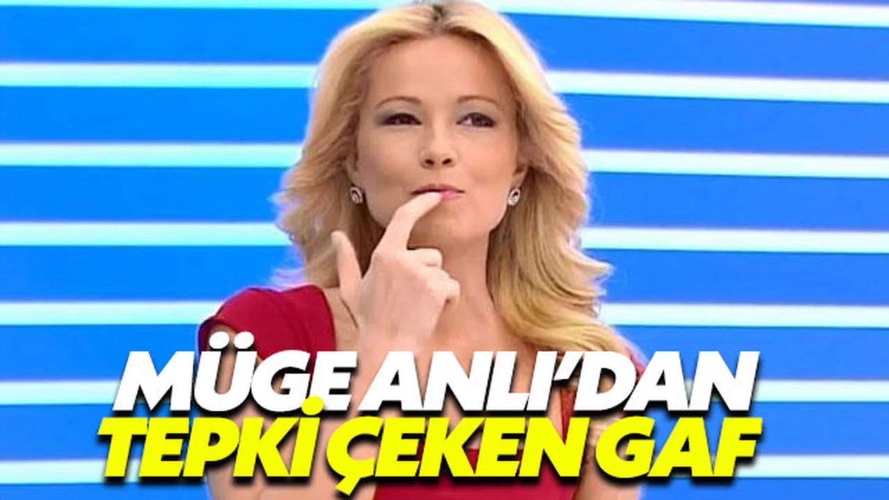 Müge Anlı’dan büyük gaf!