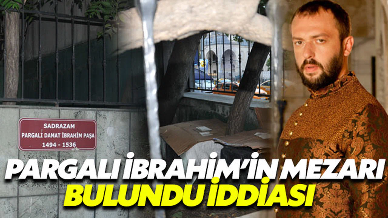 Pargalı İbrahim’in mezarı bulundu mu?