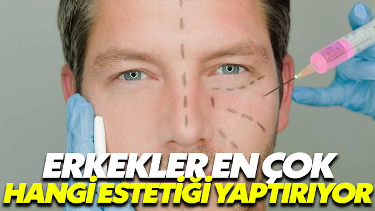 Erkekler en fazla bu estetik operasyonları yaptırıyor