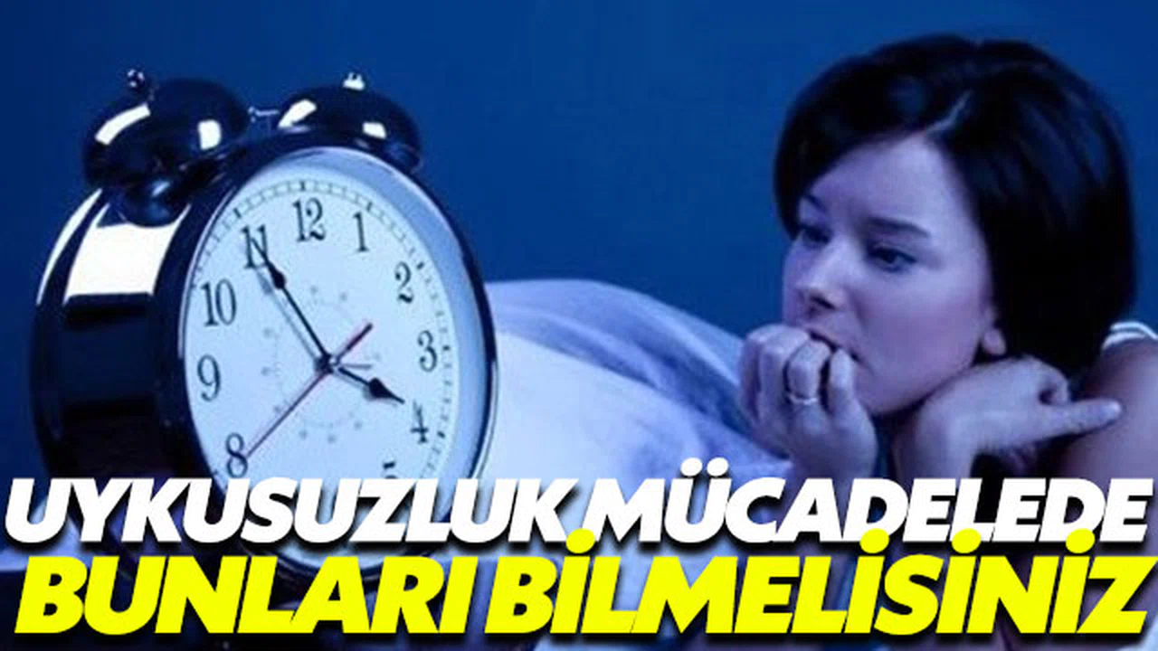 Uykusuzlukla mücadelede mutlaka bunları bilmelisiniz