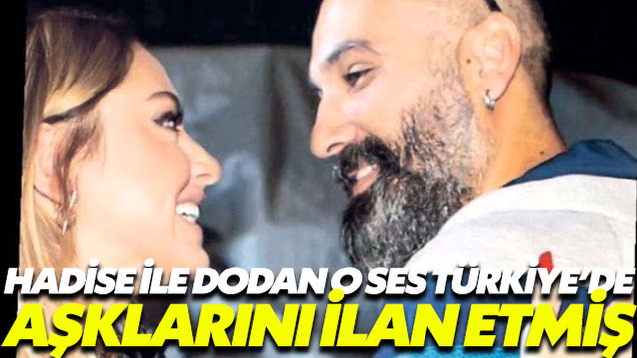 Dodan ile Hadise O Ses Türkiye’de aşklarını ilan etmiş