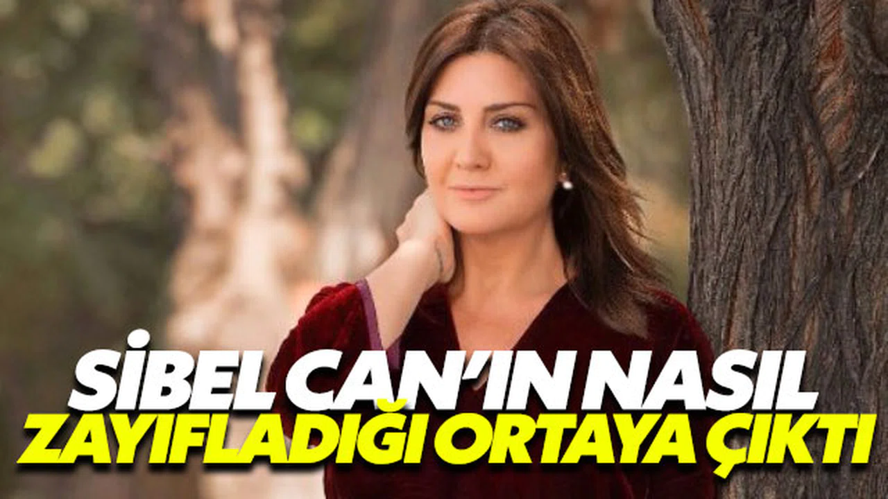 Sibel Can’ın nasıl kilo verdiği ortaya çıktı