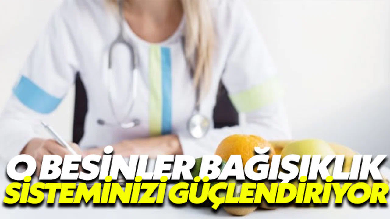 Bağışıklığınızı güçlendirmek bu besinlerden geçiyor