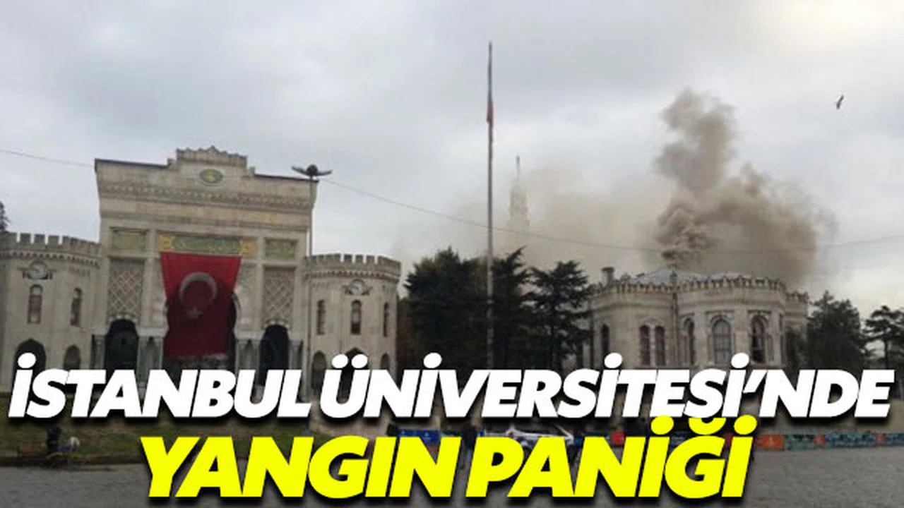 İstanbul Üniversitesi’nde yangın paniği