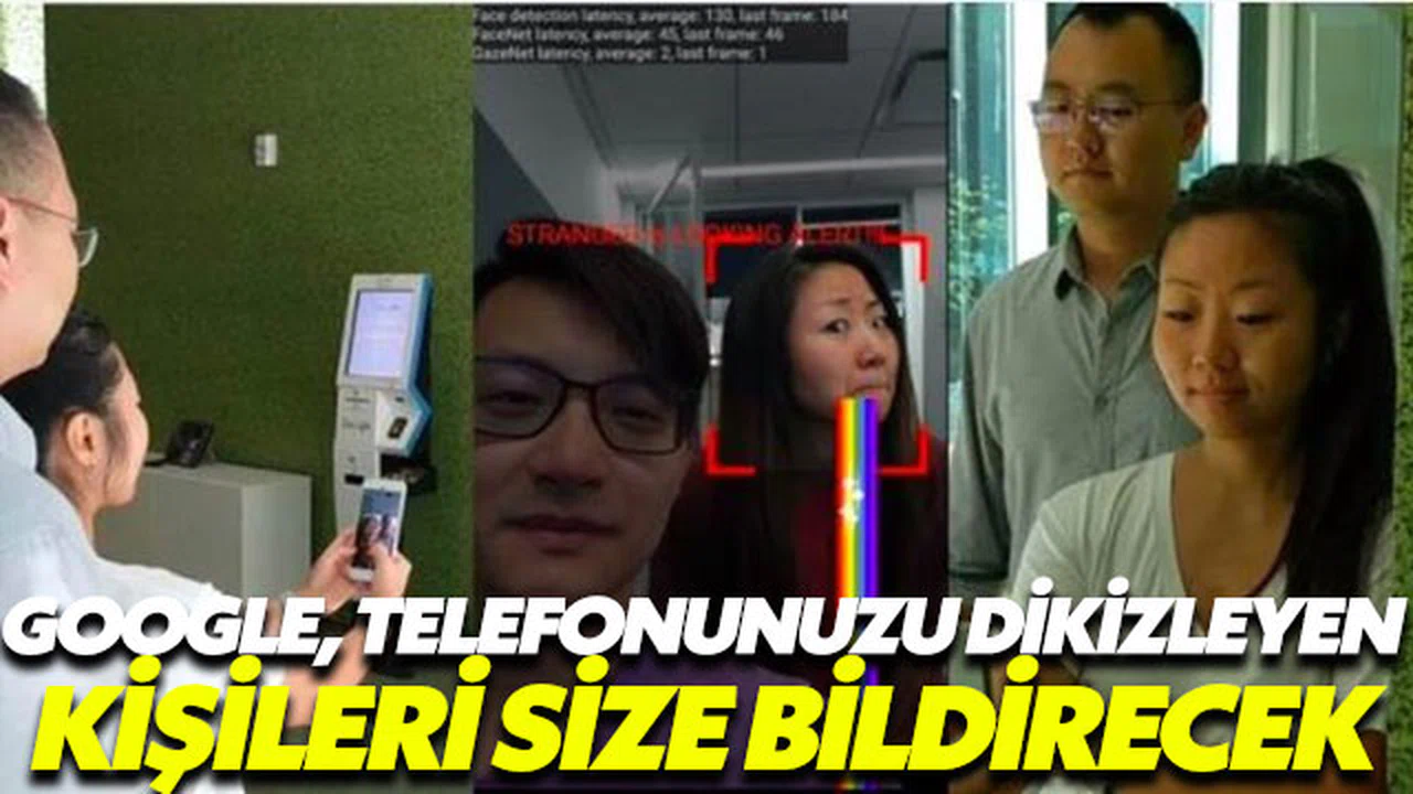 Google, telefonunuzu dikizleyen kişileri size bildirecek