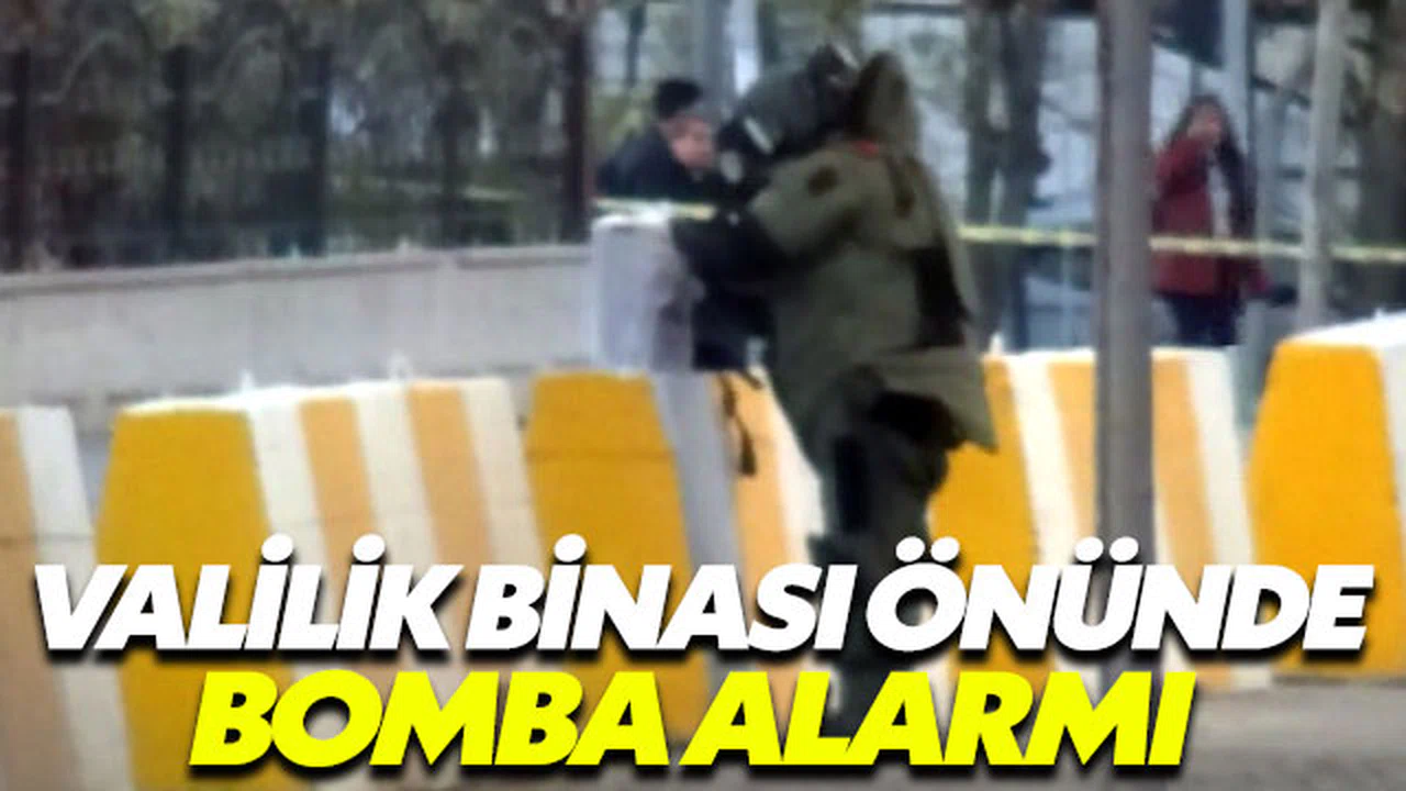 Valilik önünde bomba alarmı!