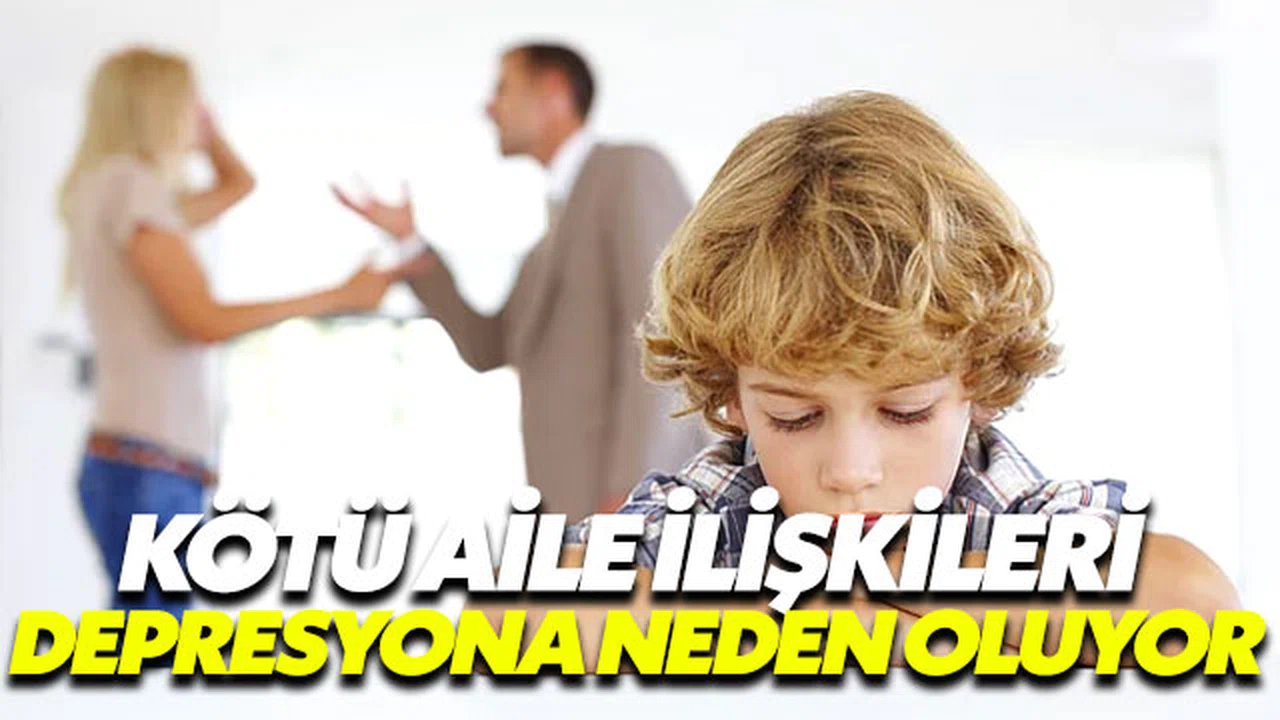 Ailemizle olan ilişkilerimiz kötüyse depresyona meyilli oluyoruz