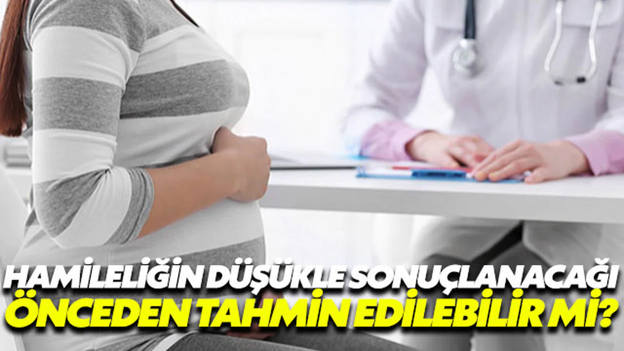 Hamileliğin düşükle sonuçlanıp sonuçlanmayacağı preostin hormonuna bağlı
