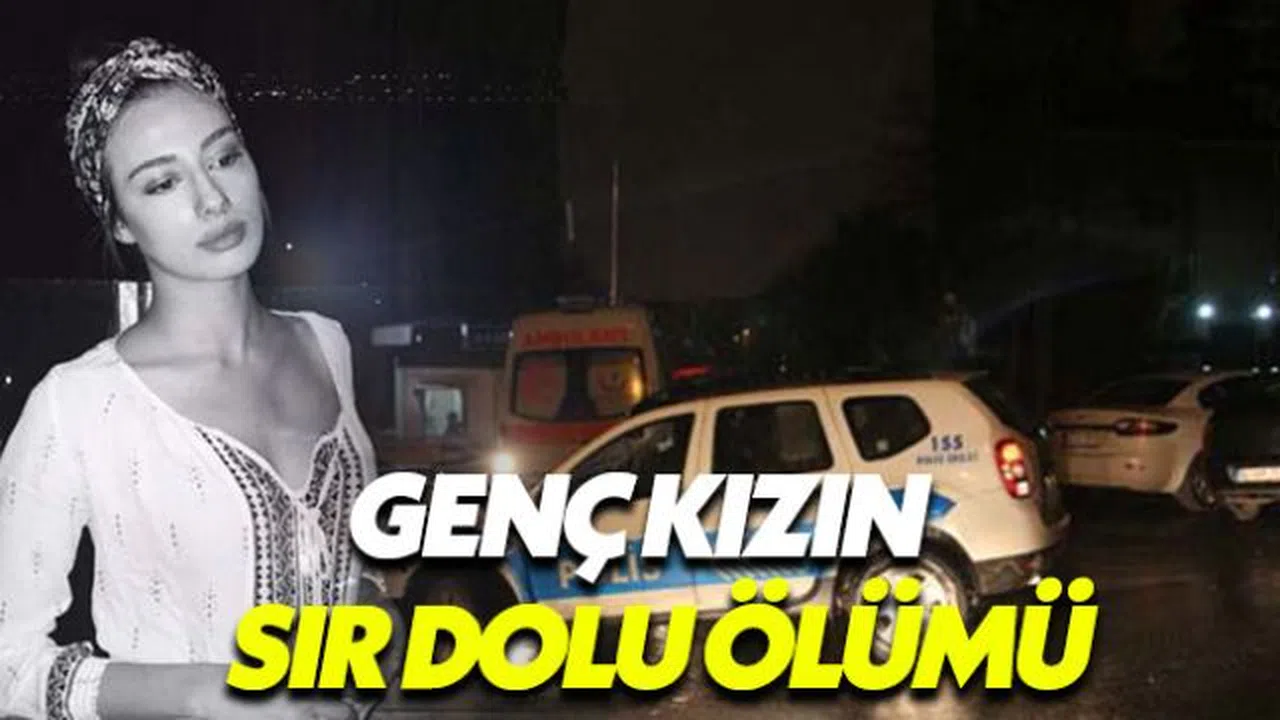 Üniversiteli genç kızın sır dolu ölümü