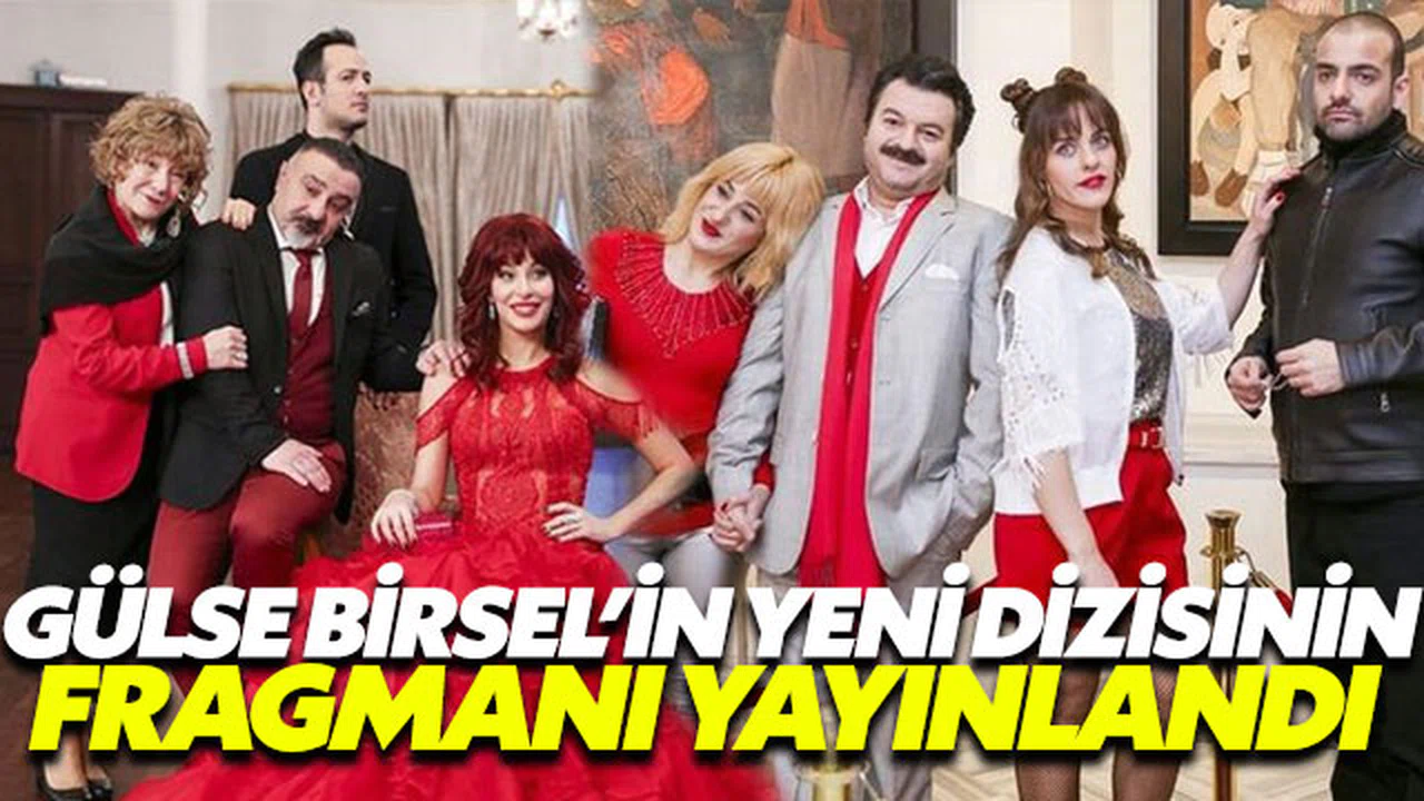 Gülse Birsel’in yeni dizisinin fragmanı yayınlandı