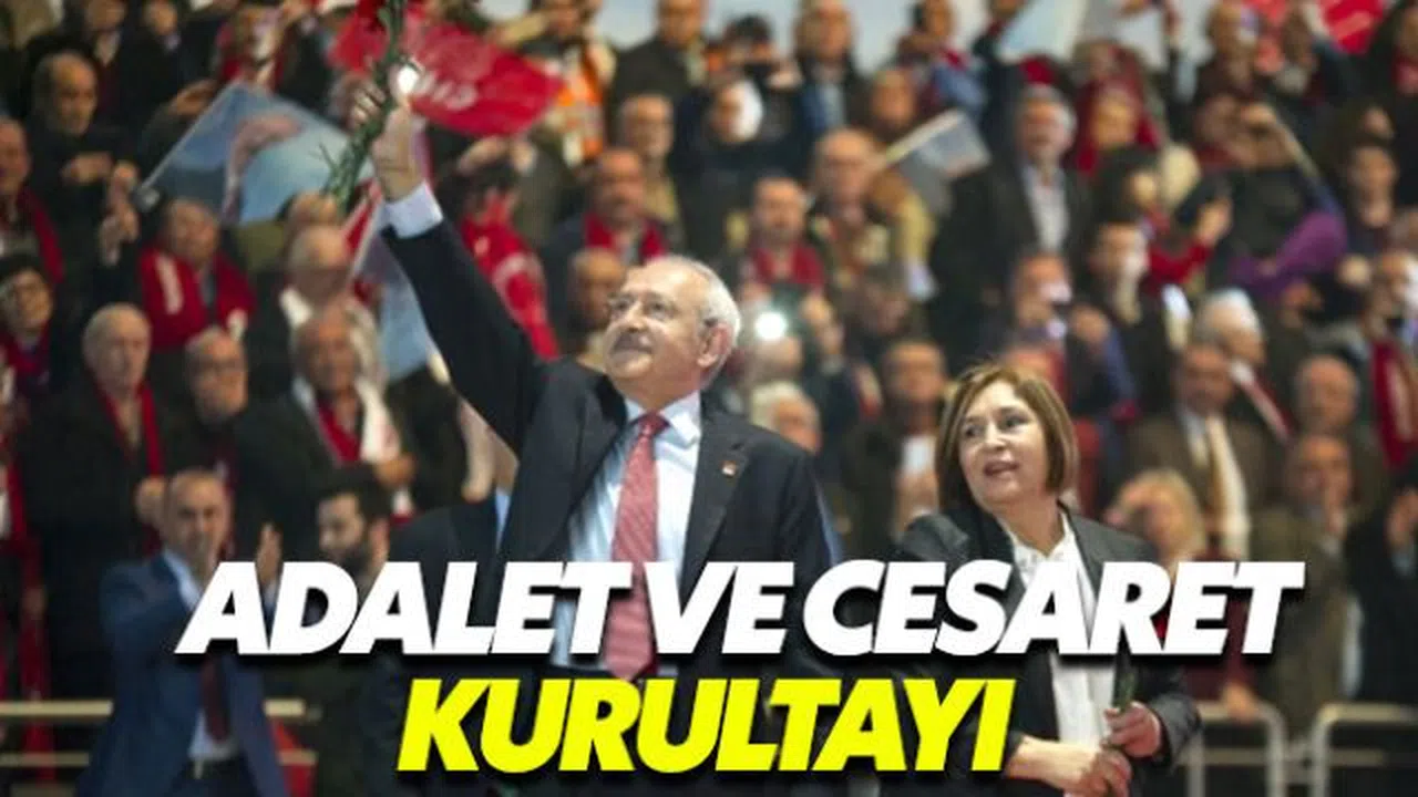 CHP kurultayında adalet ve cesaret vurgusu