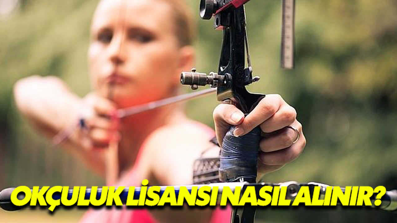 Okçuluk Lisansı Nasıl Alınır?