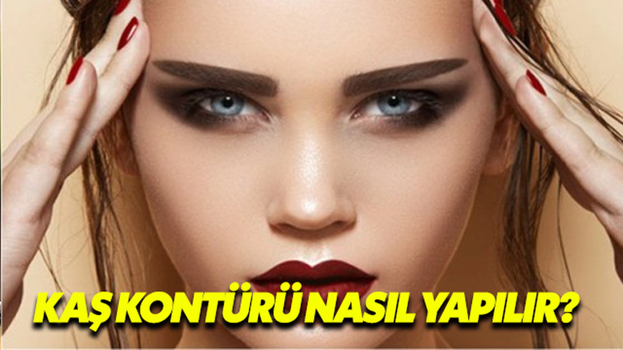 Kaş Kontürü Nasıl Uygulanır?