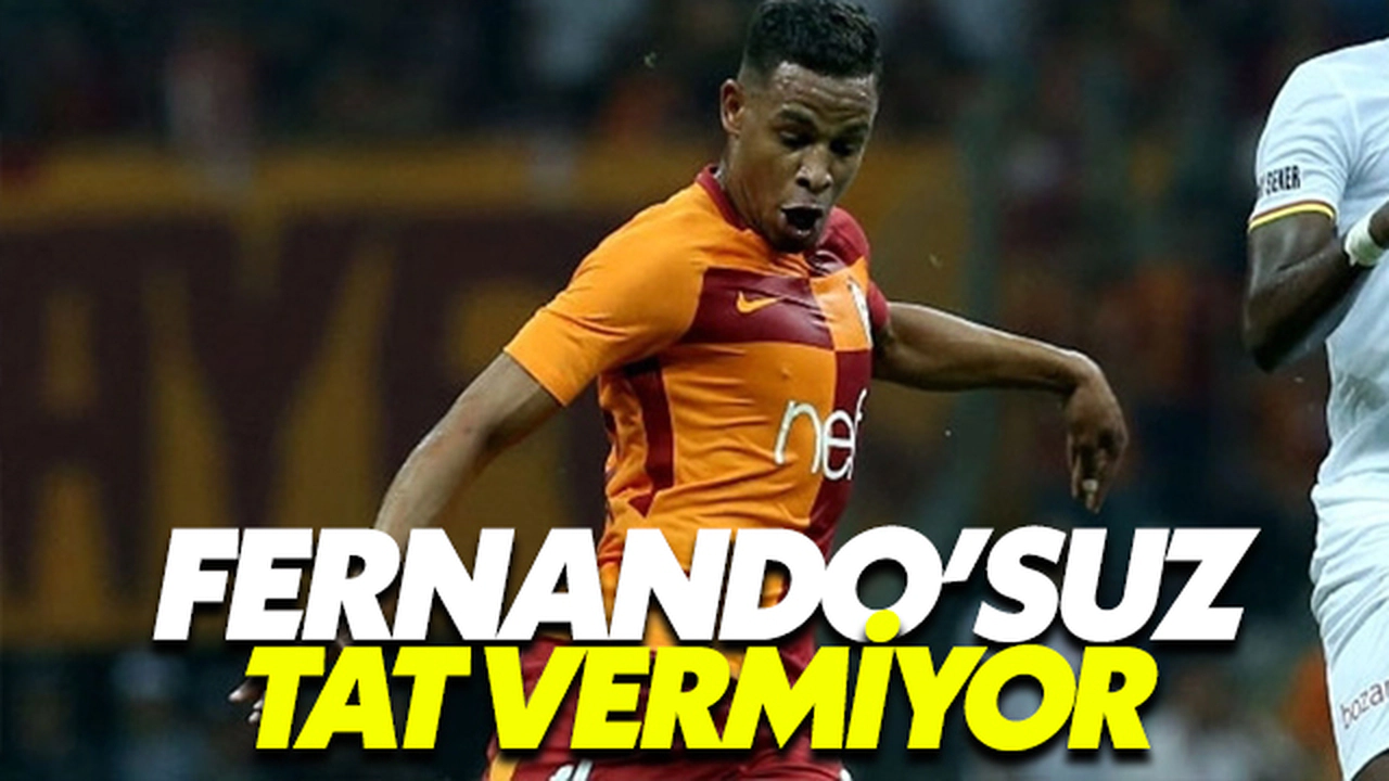 Galatasaray Fernando'suz Tat Vermiyor