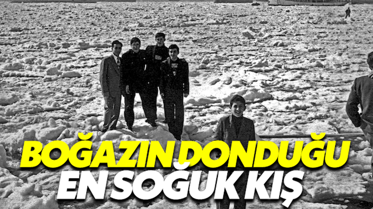 İstanbul'da Boğazın Donduğu En Soğuk Kış Ne Zaman Yaşandı?