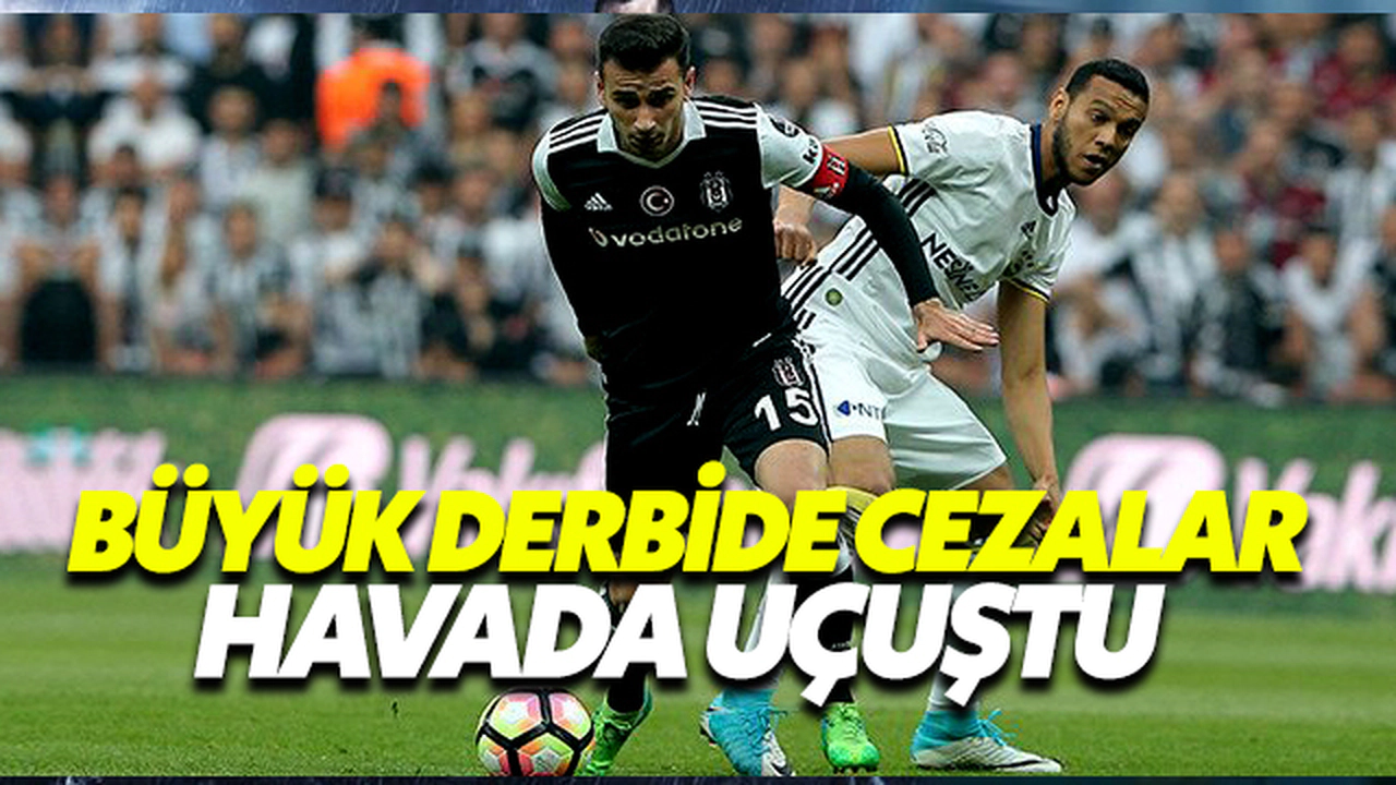 Büyük Derbide Cezalar Havada Uçtu (Bjk-Fb)
