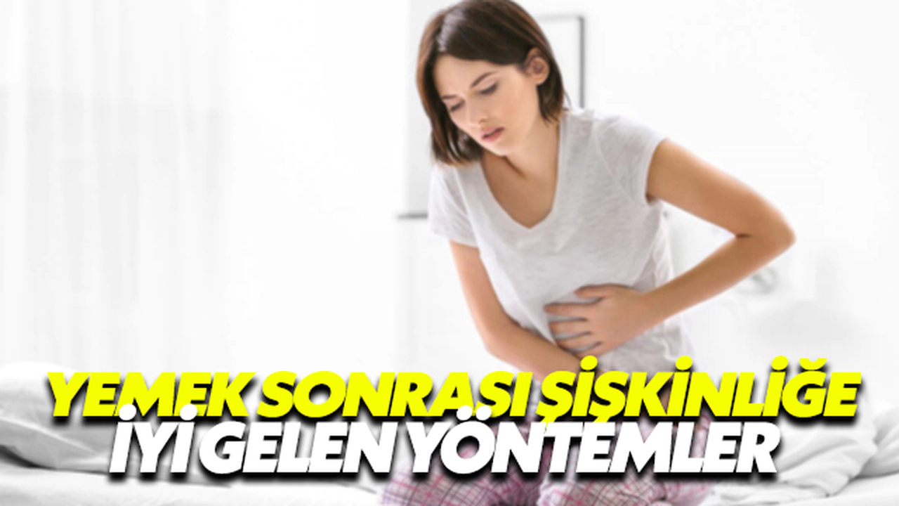 Yemek Sonrası Şişkinliğe İyi Gelen Yöntemler