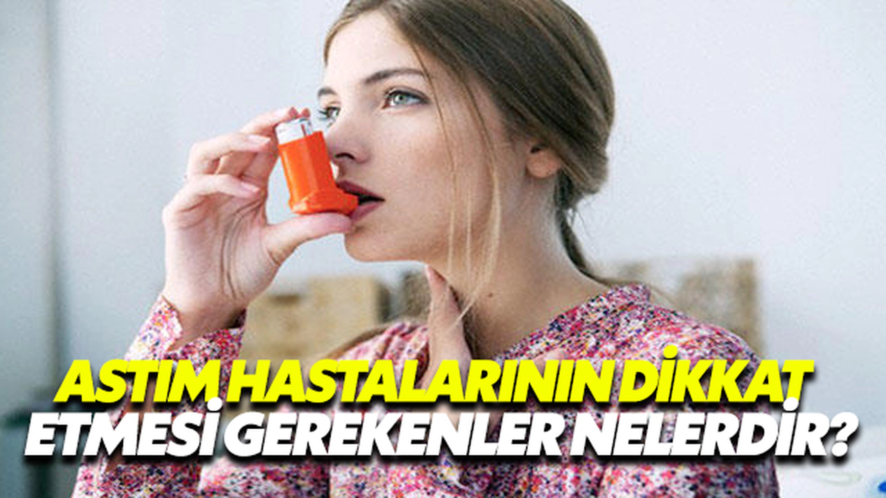 Astım Hastalarının Dikkat Etmesi Gerekenler Nelerdir?