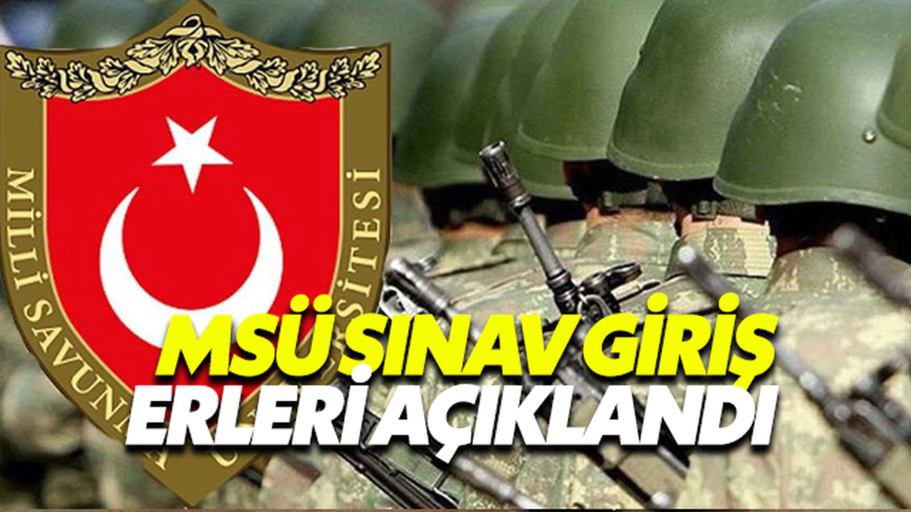 Msü Sınav Giriş Yerleri Açıklandı