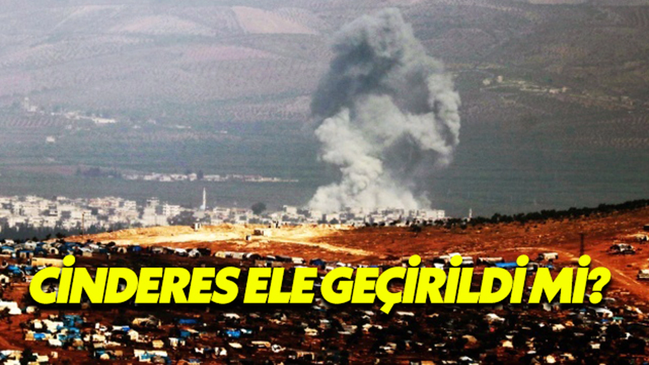 Cinderes Ele Geçirildi Mi?