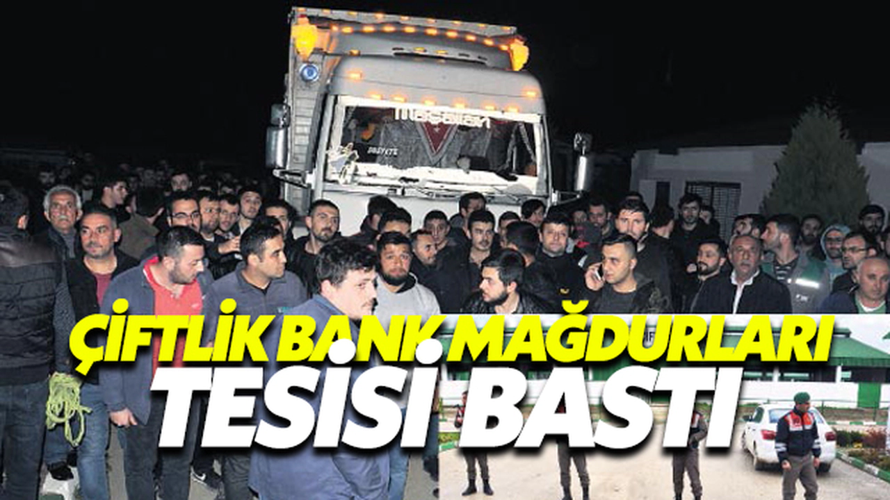 Çiftlik Bank Mağdurları Tesisi Bastı