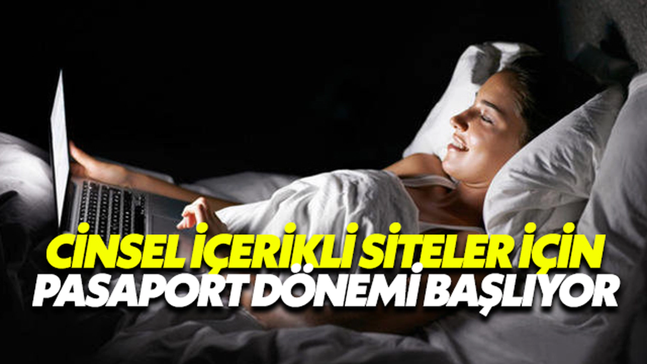 Cinsel İçerikli Siteler İçin Pasaport Dönemi Başlıyor
