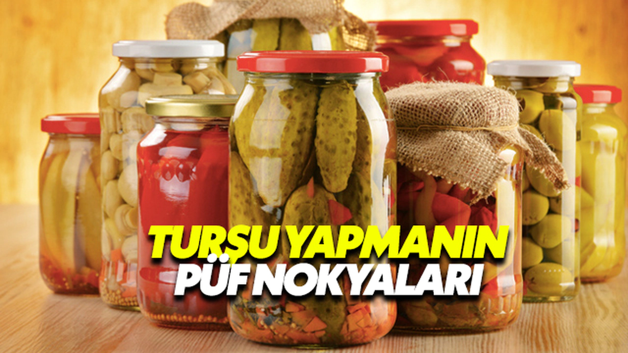 Turşu Yapmanın Püf Noktaları