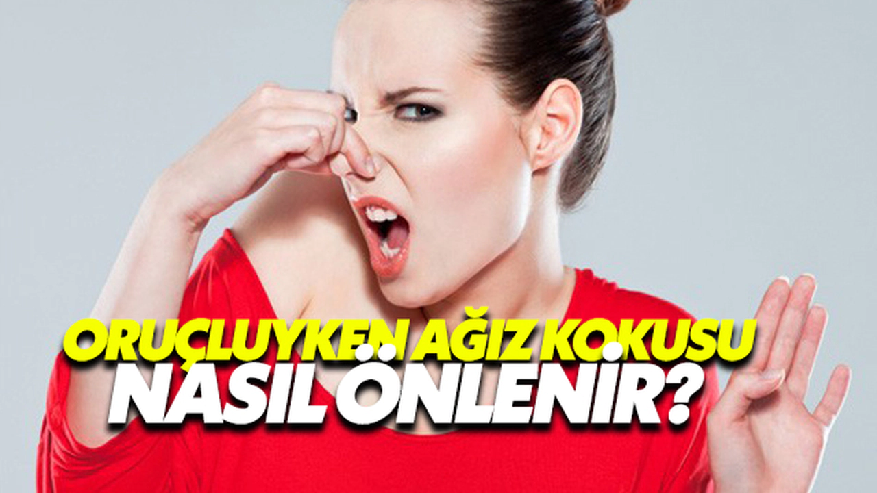 Oruçluyken Ağız Kokusu Nasıl Önlenir?