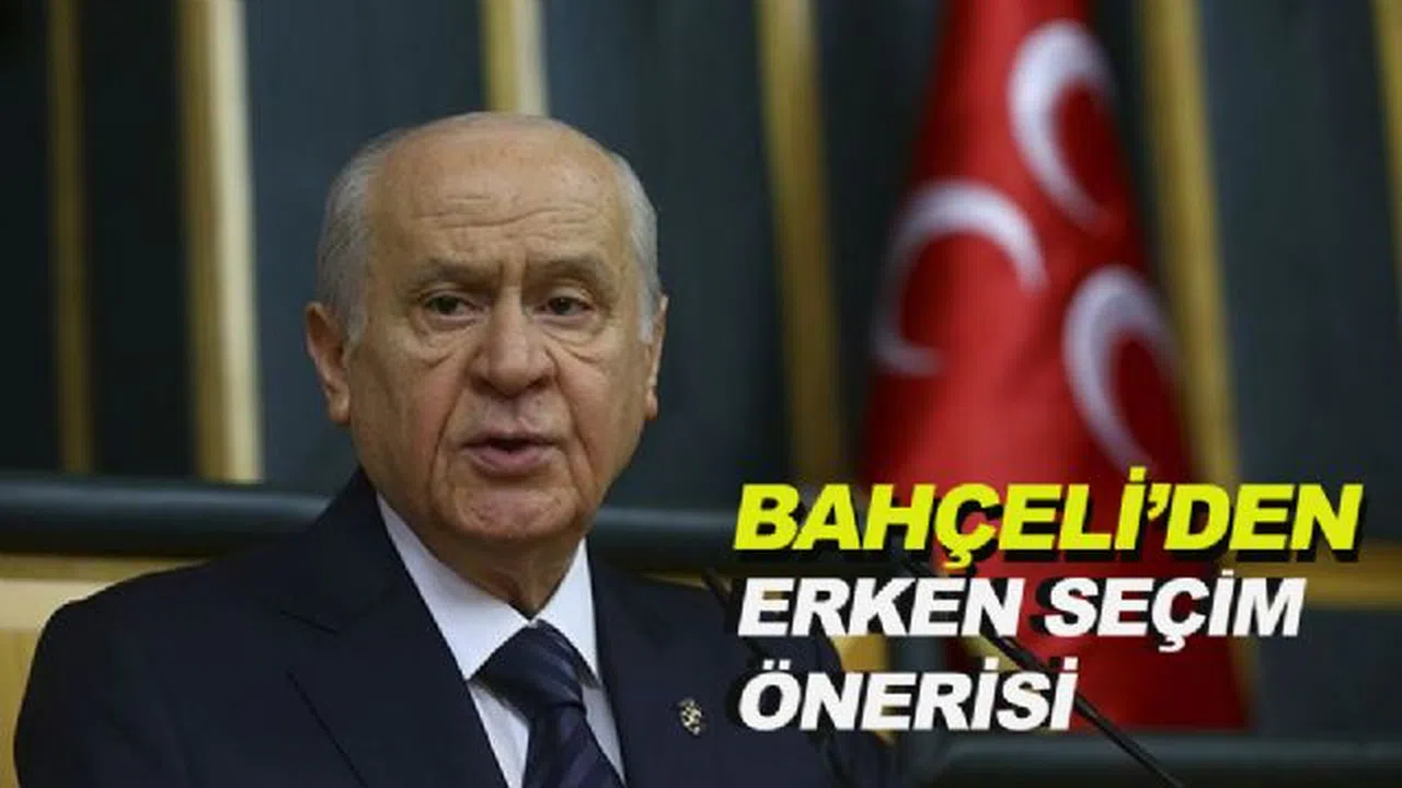 Bahçeli'den Erken Seçim Önerisi