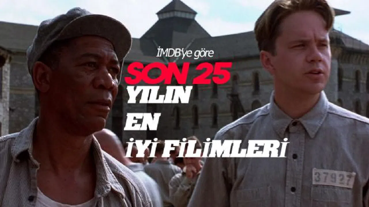 Son 25 Yılın En İyi Filmleri