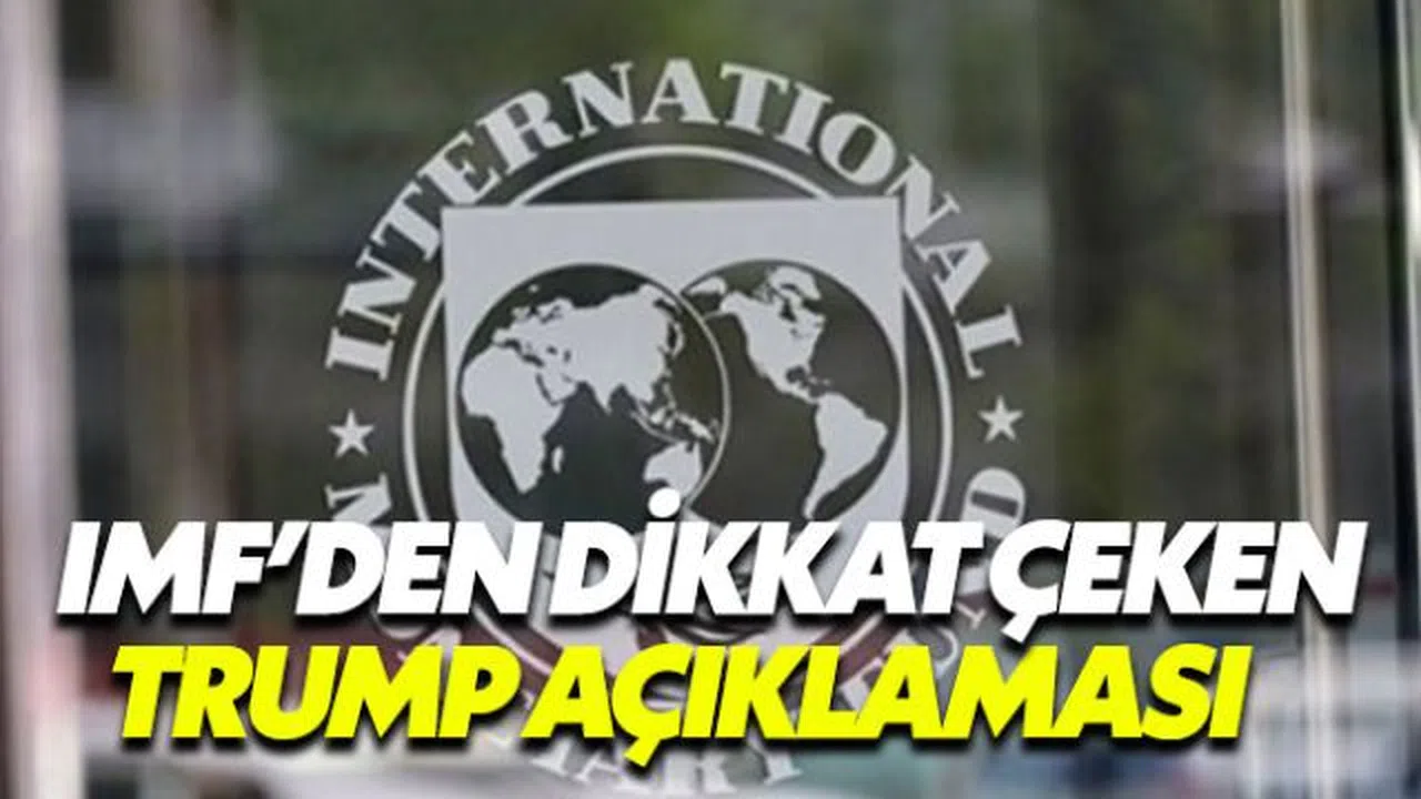 Trump'ın gümrük vergisi kararına IMF'den tepki geldi