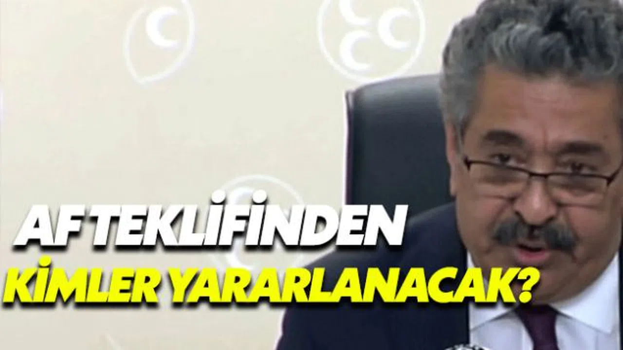 MHP'nin af teklifinden kimler yararlanabilecek?