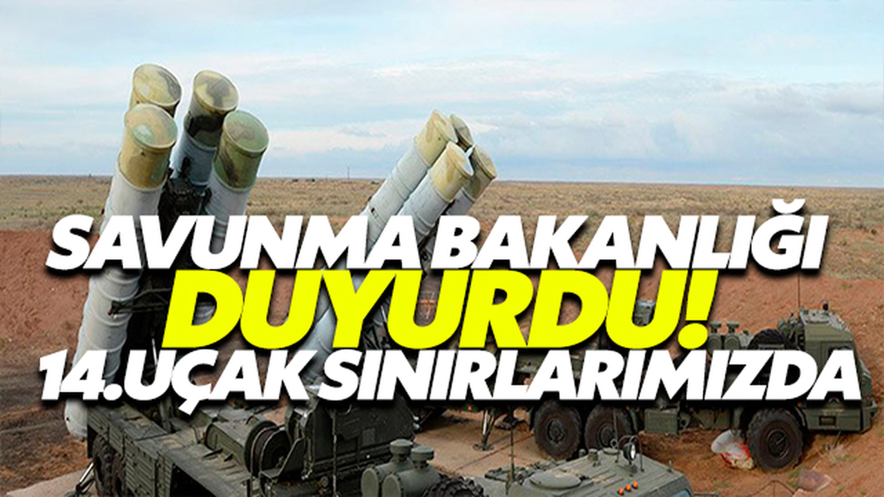 'S-400'de 6 Günde 14 Uçak
