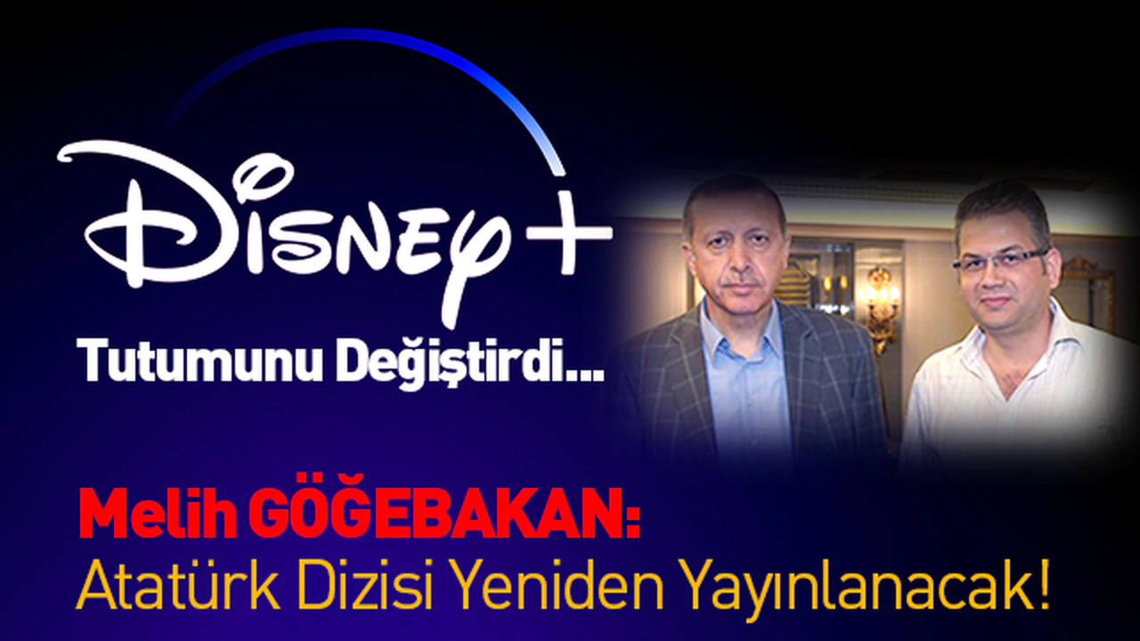 Disney Tutumunu Değiştirdi ve Atatürk Dizisi Yeniden Yayınlanacak!