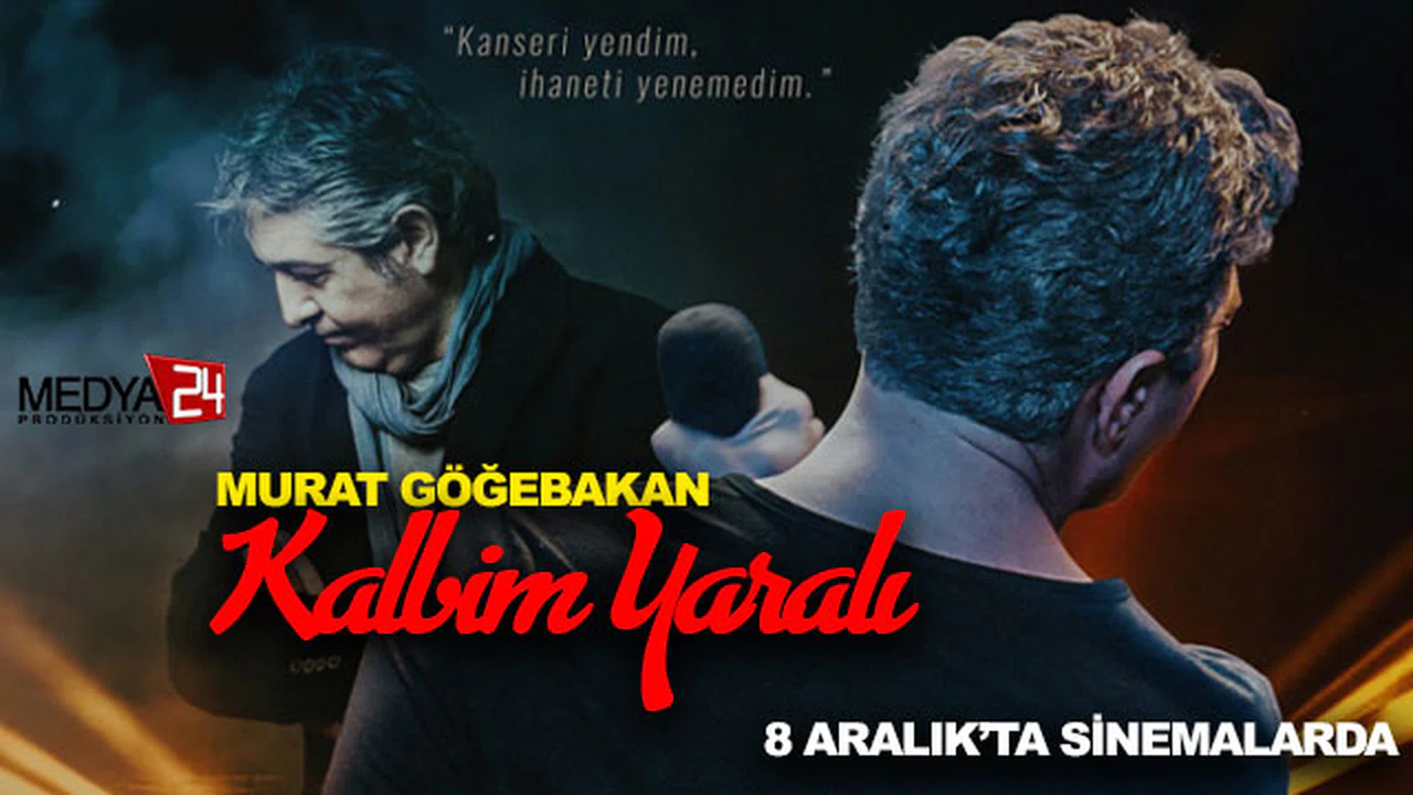 Murat Göğebakan'ın Yaşamı Sinema Perdesinde: 'Kalbim Yaralı' Filmi 8 Aralık'ta Vizyonda