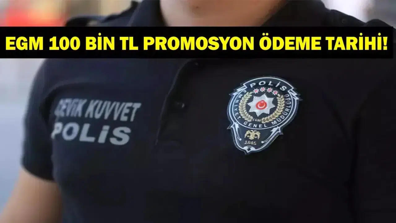 EGM 100 Bin TL Promosyon Ödeme Tarihi Açıklandı