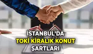 İstanbul'da TOKİ Kiralık Daireler: Şartlar ve Fiyatlar