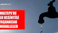 İstanbul Maltepe'de Su Kesintisi 5-6 Kasım 2023