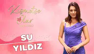 Kısmetse Olur’un Yeni Sezon Yıldızı: Su Yıldız Kimdir?