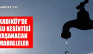 İstanbul Kadıköy'de Su Kesintisi Duyurusu