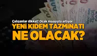 Ocak Maaşıyla Kıdem Tazminatı Artışı: Yeni Tavan Tutarı Ne Olacak?