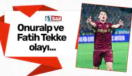 Onuralp ve Fatih Tekke Olayı: Trabzonspor'un Galatasaray Maçında Tartışmalar