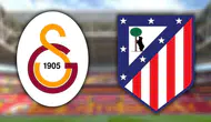 Galatasaray - Atletico Madrid Maçı Ne Zaman, Hangi Kanalda?