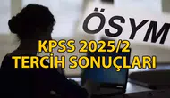 KPSS 2025/2 TERCİH SONUÇLARI | KPSS 2025/2 açıklandı mı, ne zaman açıklanacak? Gözler ÖSYM merkezi atama sonuçlarında