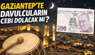 Gaziantep'te Ramazan Ayında Sahur Davulculuğu Geleneği Ne Kadar Ücretlendirilmekte?