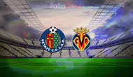 Getafe ve Villarreal arasında kritik mücadele: Maç ne zaman, saat kaçta ve hangi kanalda yayınlanacak?