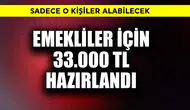Emekliler İçin 33.000 TL Destek Paketi Hangi Şartlarla Sunuluyor?